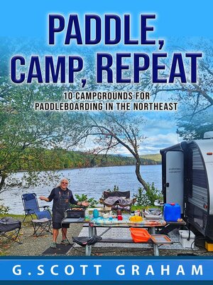 cover image of Paddle, Camp, Repeat